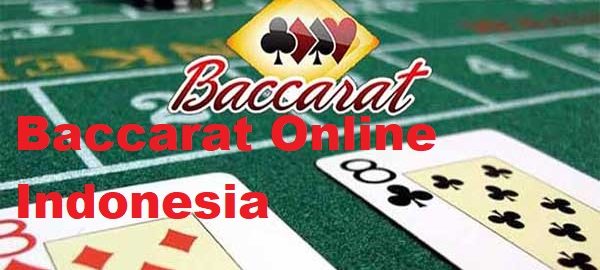 Mainkan Judi Baccarat Online Dengan Cara Berikut